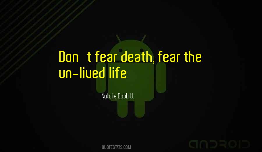 Don't Live Life In Fear Quotes #757492