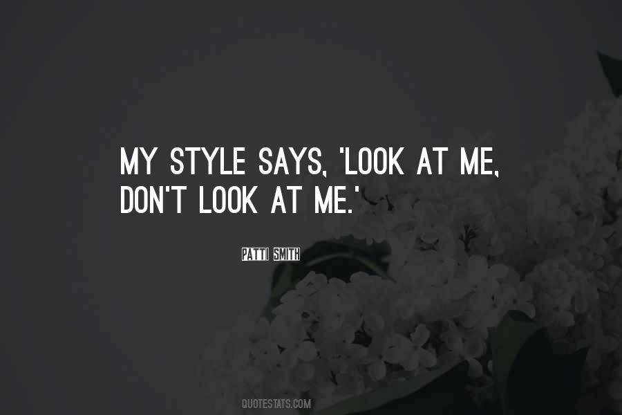 Don't Look At Me Quotes #1015026