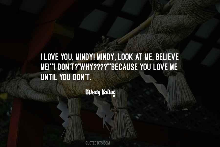 Don't Look At Me Quotes #104940