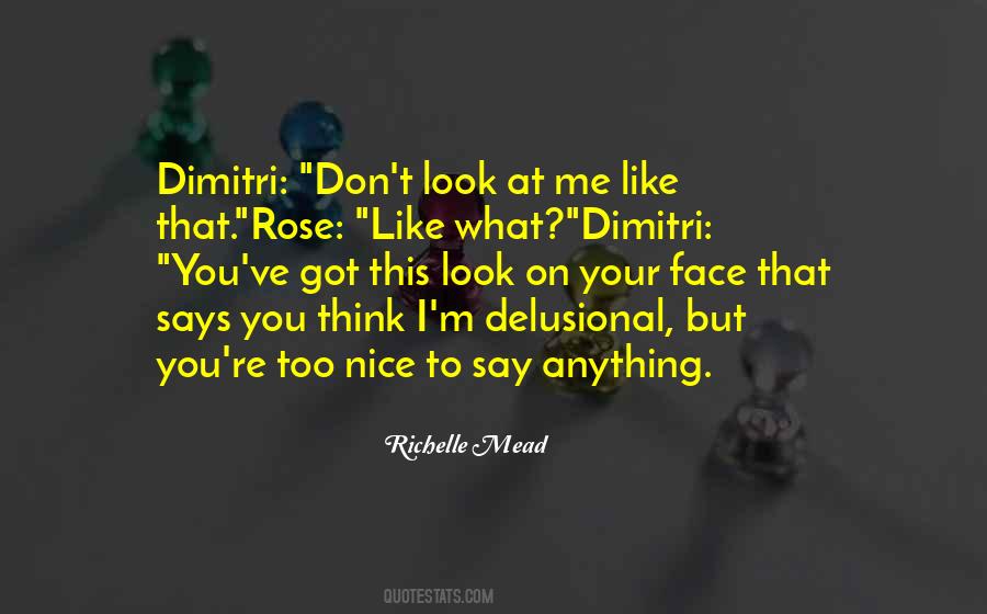Don't Look At Me Quotes #1761451