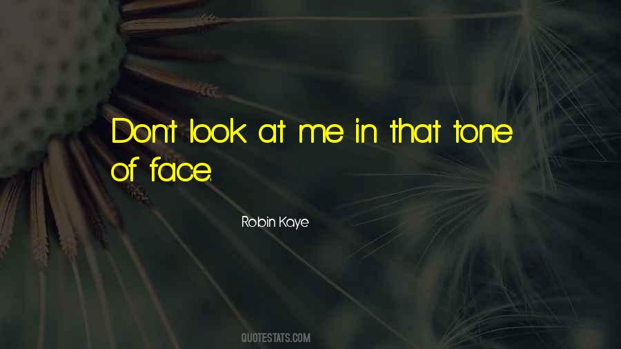 Don't Look At Me Quotes #640555