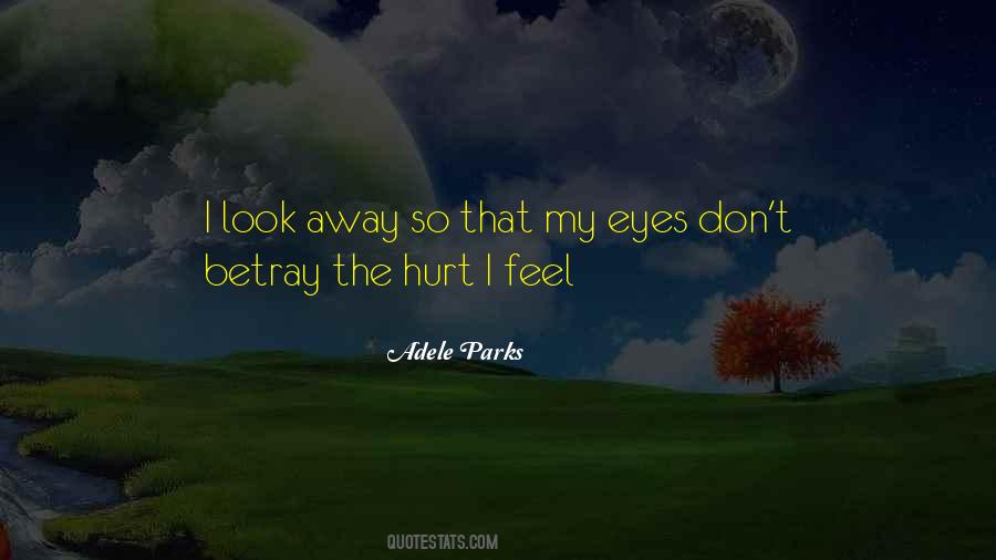 Don't Look Away Quotes #1301386
