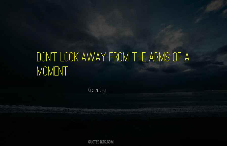 Don't Look Away Quotes #1687614