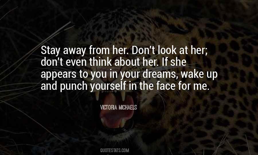 Don't Look Away Quotes #262631