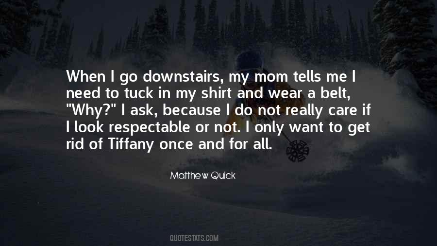 Do Not Ask Why Quotes #341330