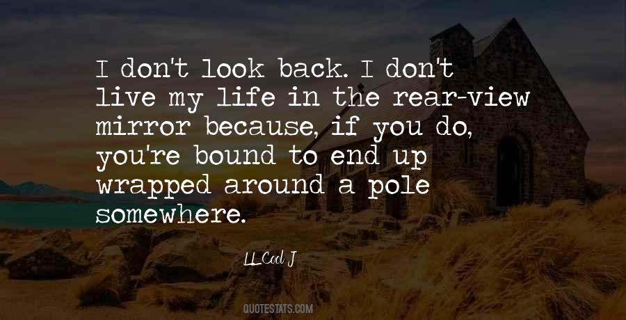 Don't Look Back In Life Quotes #1569904