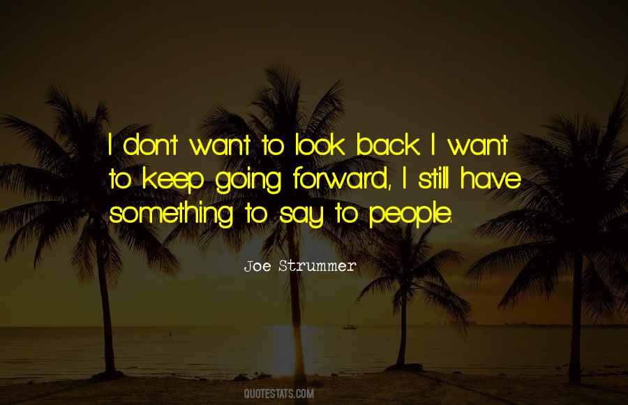 Don't Look Back Look Forward Quotes #1210264