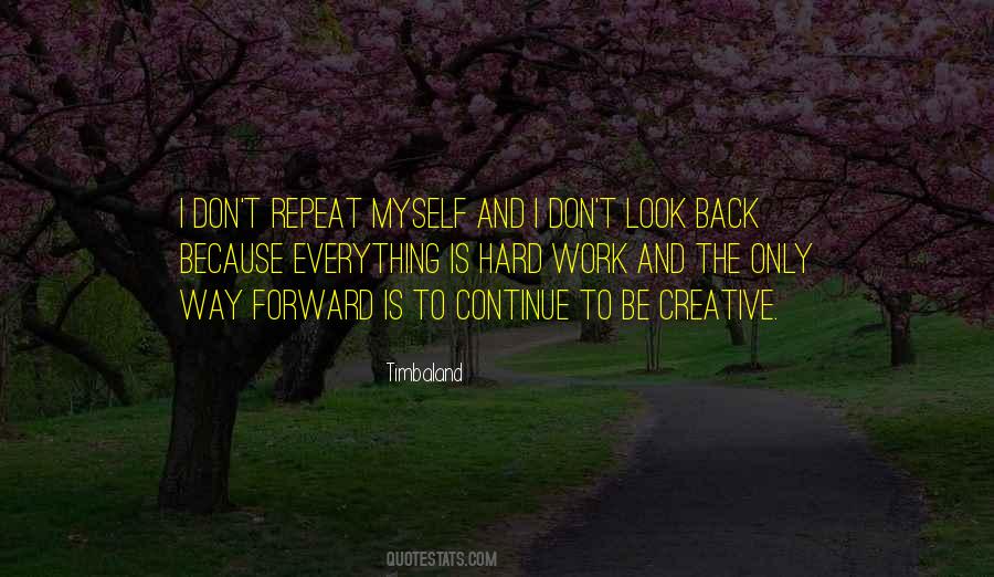 Don't Look Back Look Forward Quotes #651768