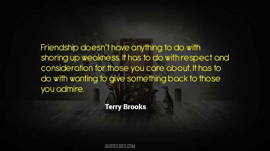 My Weakness Is That I Care Too Much Quotes #1849522