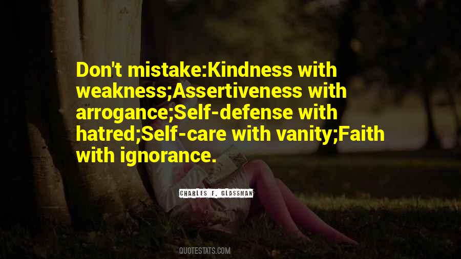 My Weakness Is That I Care Too Much Quotes #844378