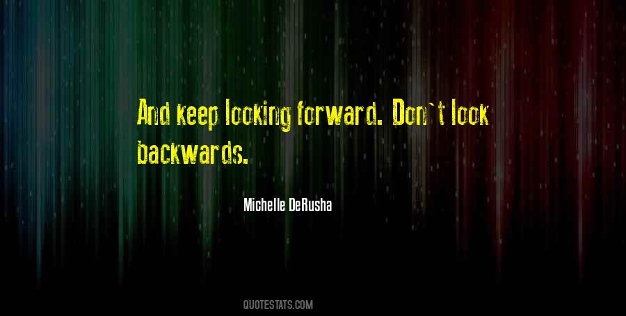 Don't Look Backwards Quotes #85933