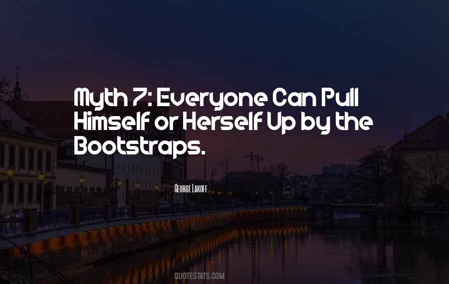Pull Themselves Up By Their Bootstraps Quotes #1138085