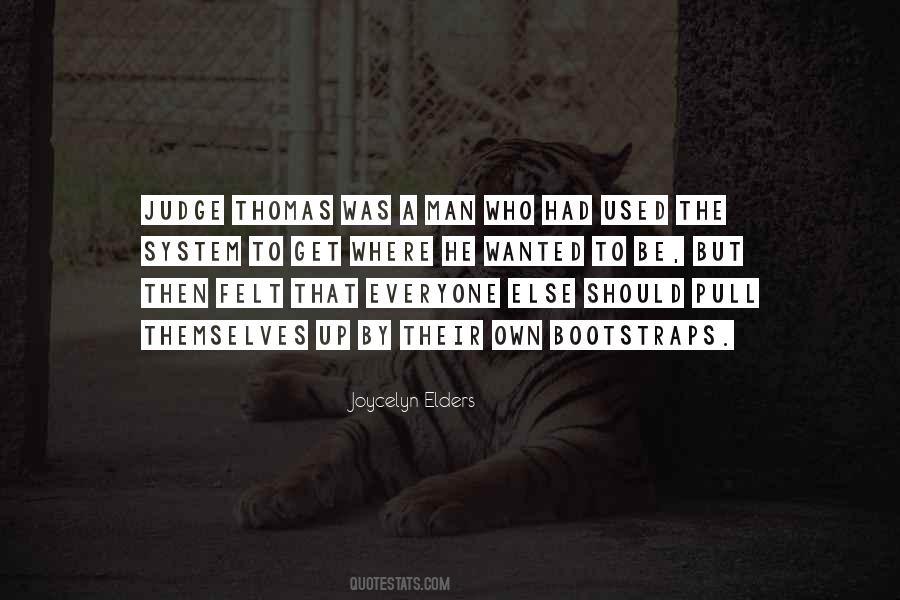 Pull Themselves Up By Their Bootstraps Quotes #391145