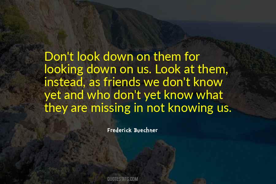 Don't Look Down On Me Quotes #317395