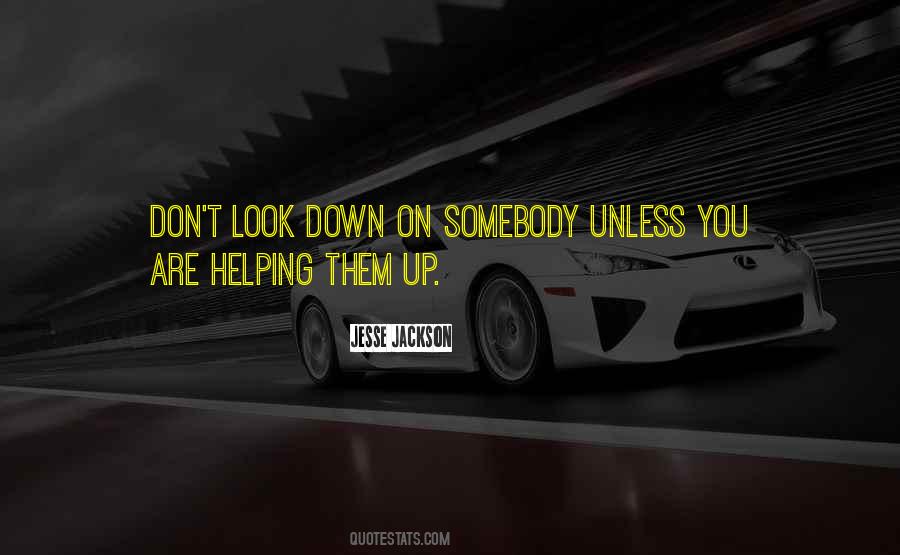 Don't Look Down On Others Quotes #29164