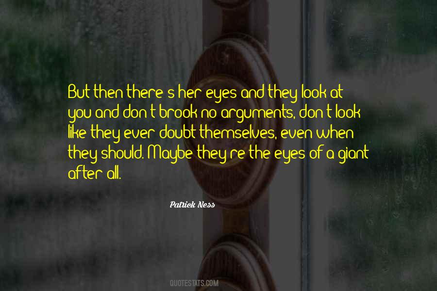 Don't Look Into Her Eyes Quotes #291487