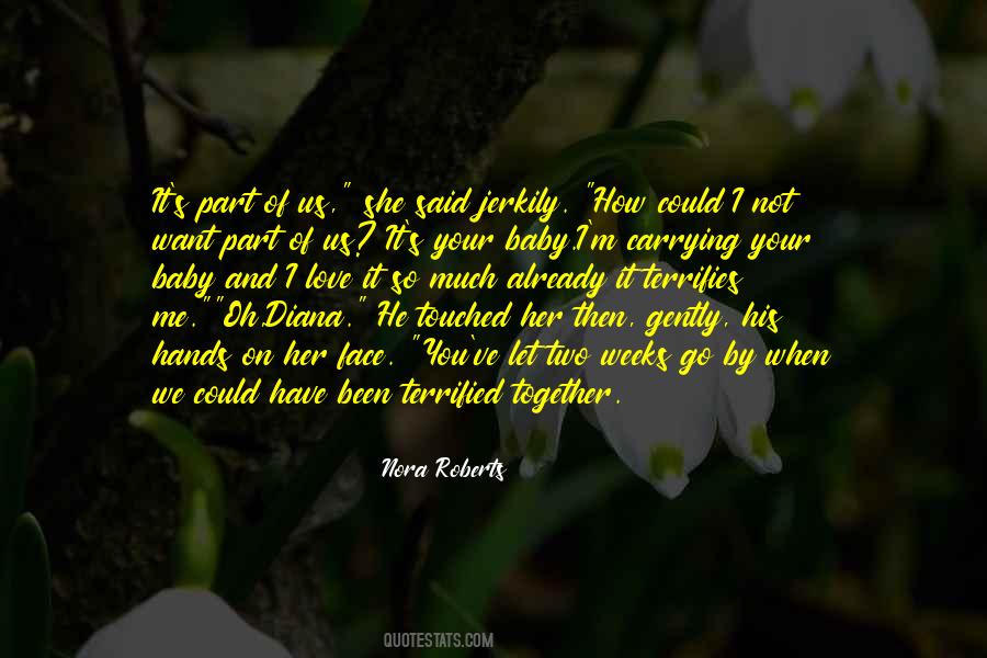 You Have Touched Me Quotes #1375630
