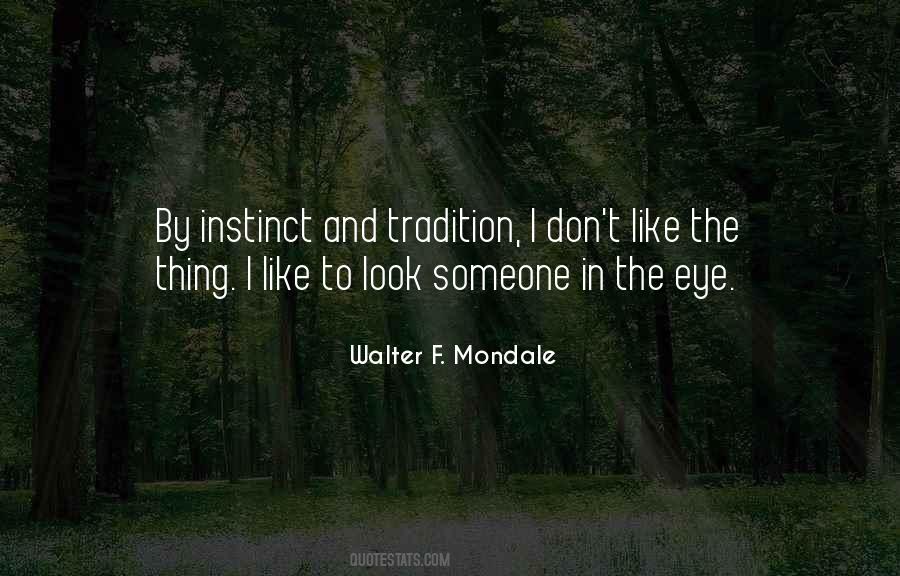 Don't Look Me In The Eye Quotes #795187