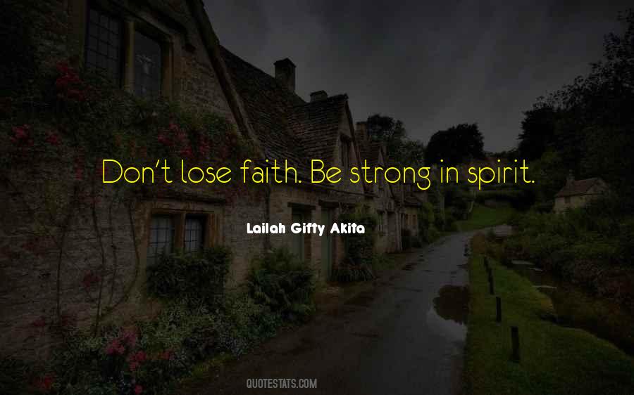 Don't Lose Faith Quotes #1591004