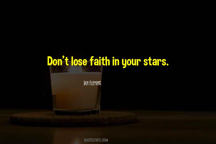 Don't Lose Faith Quotes #215838