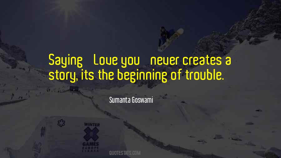 Its The Beginning Quotes #391124