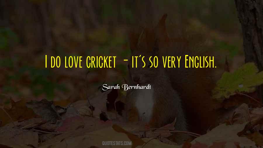 Love Cricket Quotes #1120856