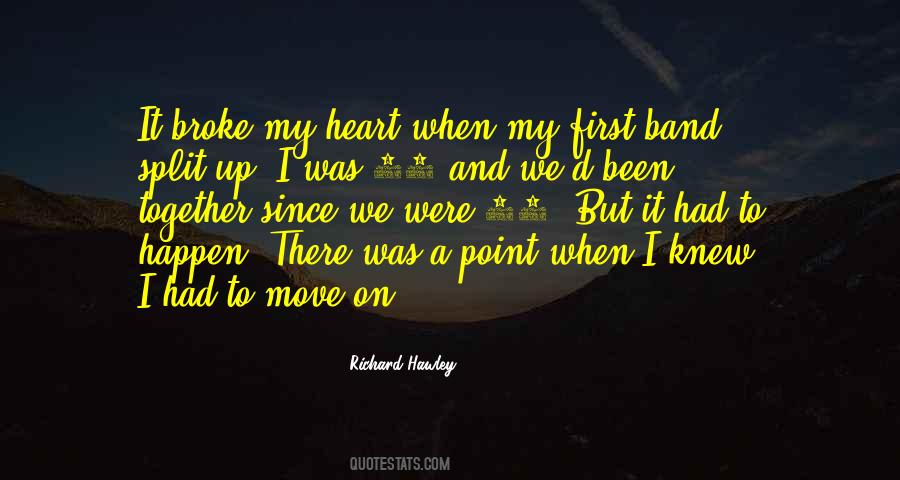 It Broke My Heart Quotes #1705640