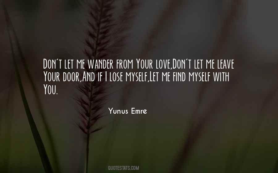 Don't Lose Yourself In Love Quotes #262638