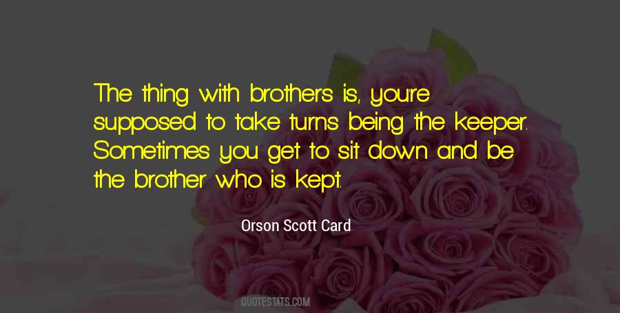 We Are Our Brothers Keeper Quotes #1383128