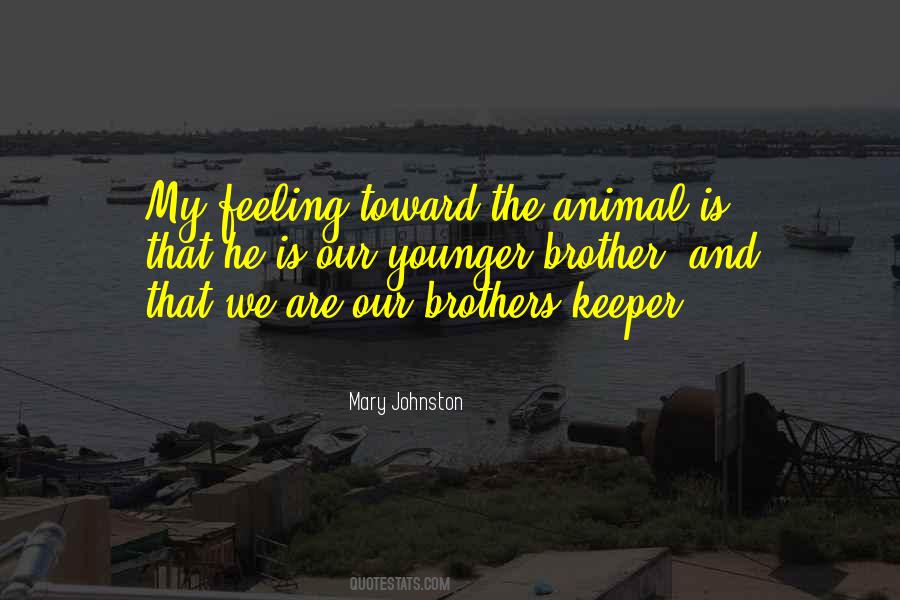 We Are Our Brothers Keeper Quotes #1737360