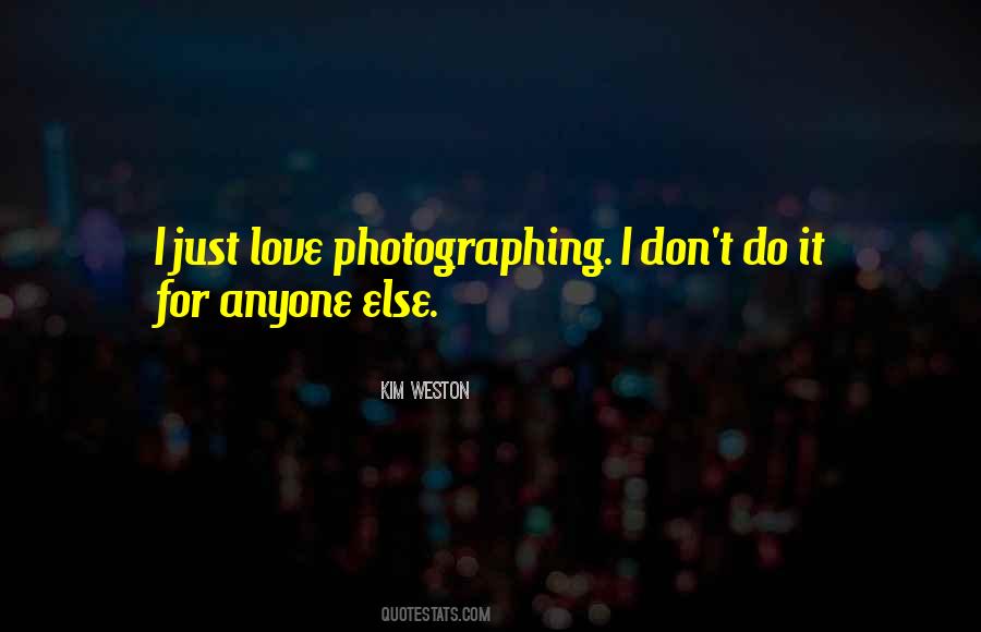 Don't Love Anyone Else Quotes #1221068