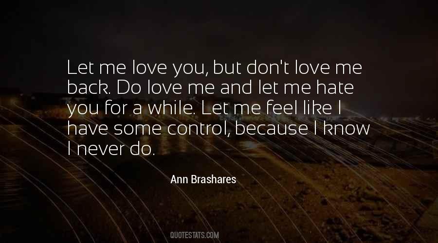 Don't Love Me Back Quotes #796549