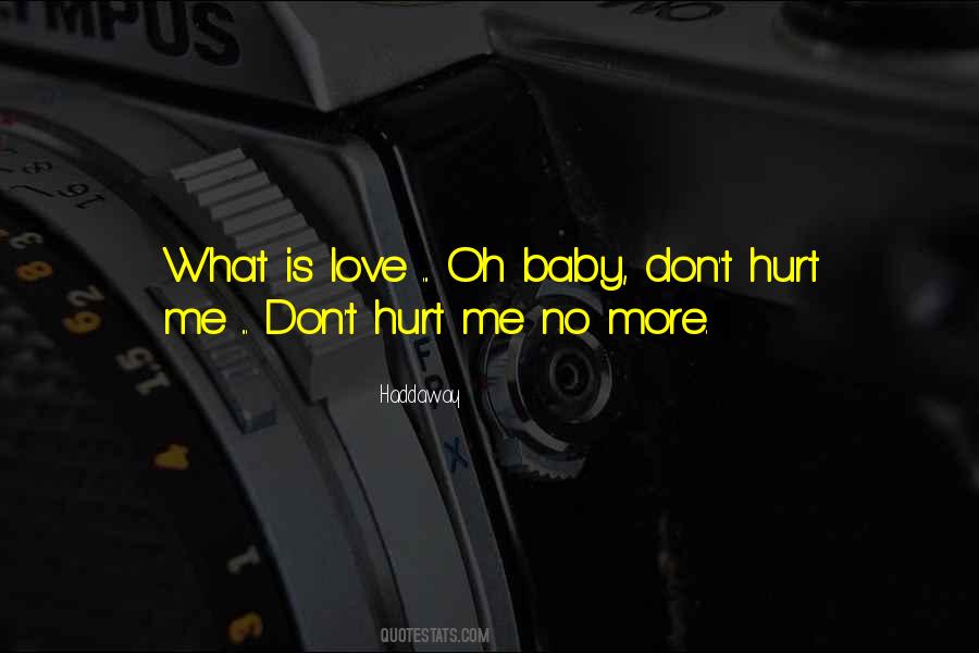 Don't Love Me No More Quotes #818379
