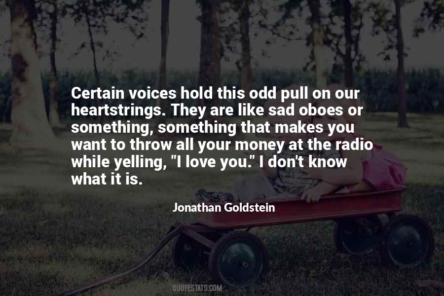 Don't Love Money Quotes #1177024 Don't Love Money Quotes #1177024