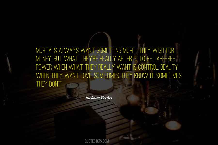Don't Love Money Quotes #1252577 Don't Love Money Quotes #1252577