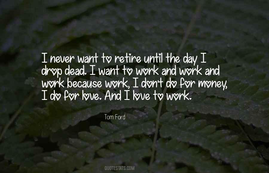 Don't Love Money Quotes #171260 Don't Love Money Quotes #171260