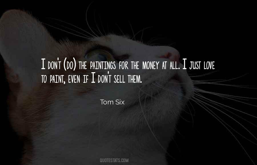 Don't Love Money Quotes #861896 Don't Love Money Quotes #861896