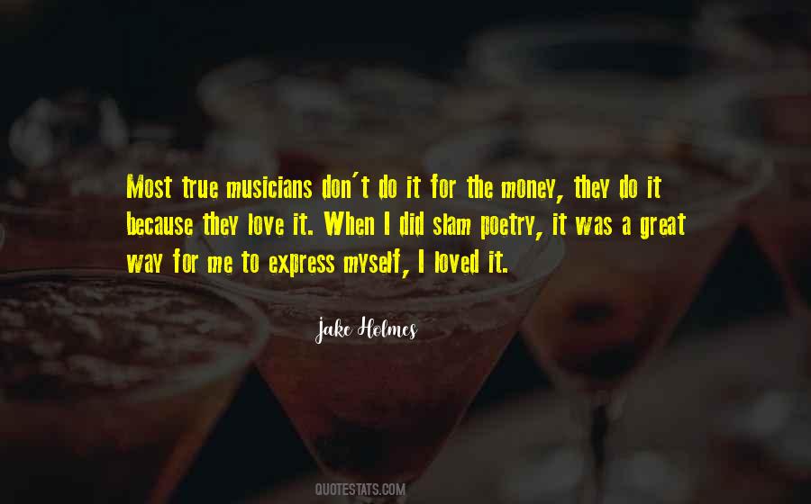 Don't Love Money Quotes #963507 Don't Love Money Quotes #963507