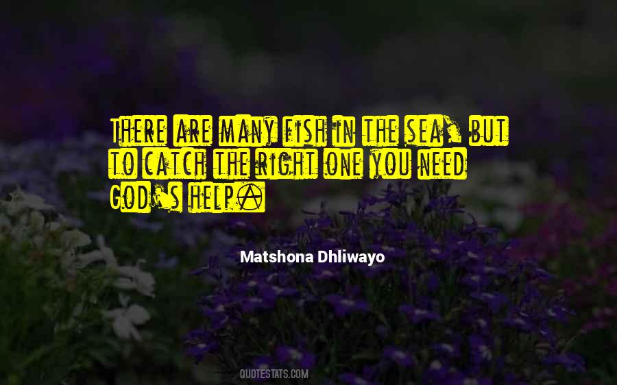 There Are More Fish In The Sea Quotes #1178730