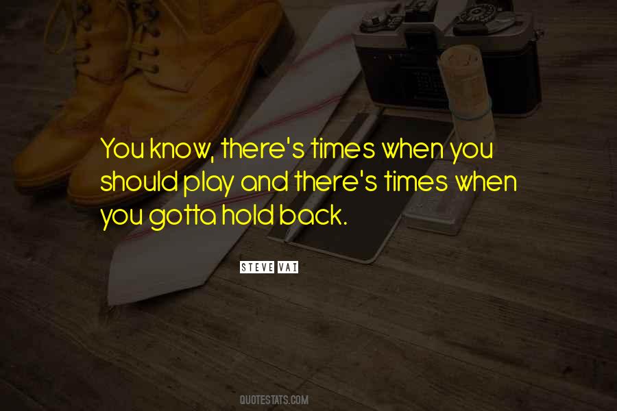 Gotta Have Your Own Back Quotes #1011411