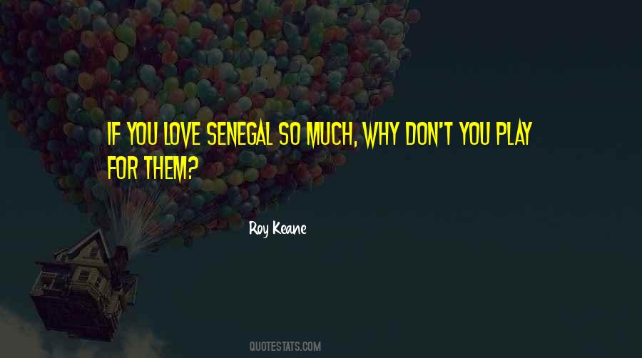 Don't Love So Much Quotes #138914
