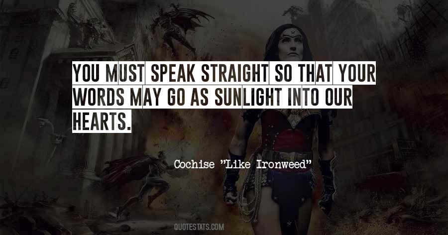 Speak Straight Quotes #234368