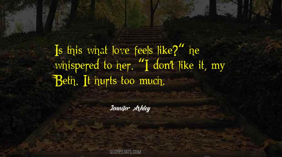 Don't Love Too Much It Hurts Quotes #86492