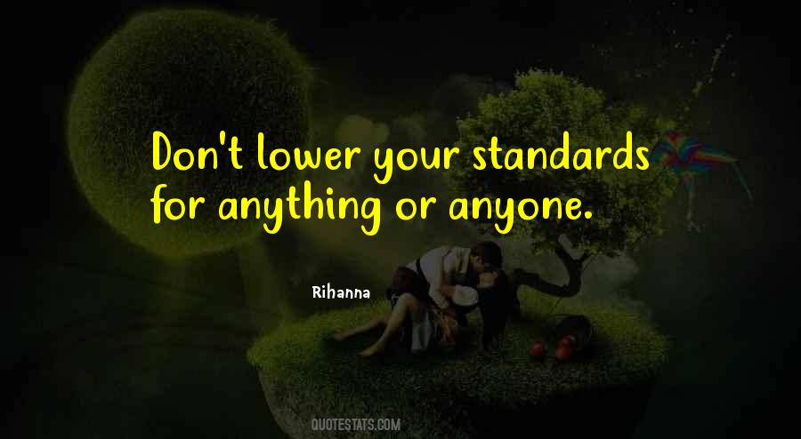 Don't Lower Yourself Quotes #411577