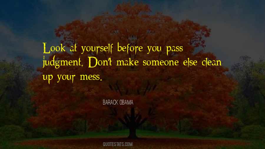 Don't Make A Mess Quotes #1699362