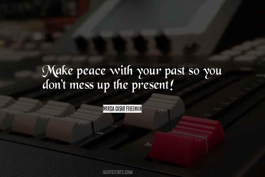 Don't Make A Mess Quotes #1840391