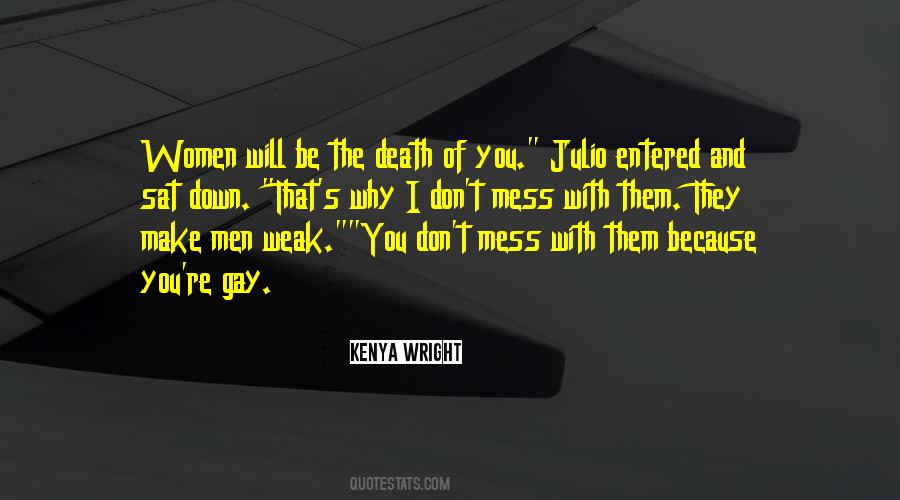 Don't Make A Mess Quotes #887008