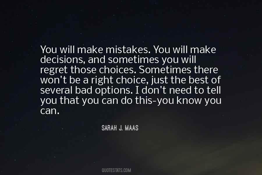 Don't Make Bad Decisions Quotes #626800