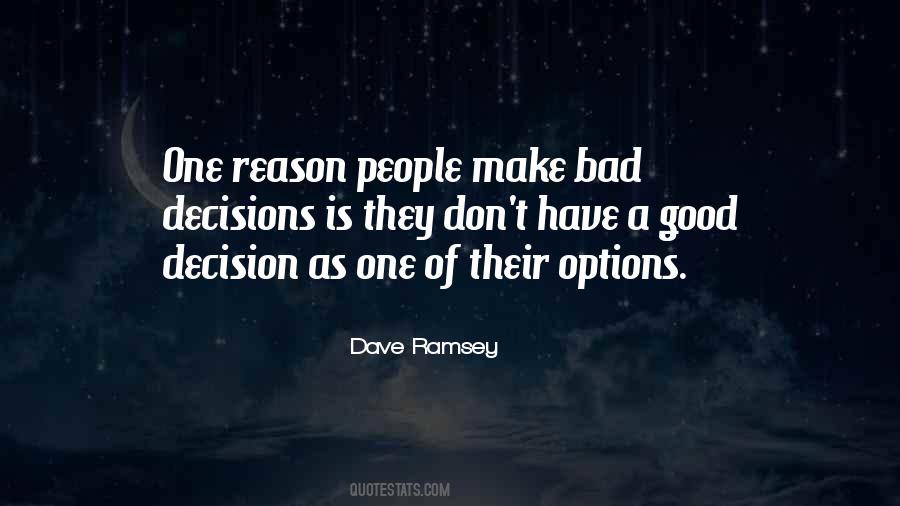 Don't Make Bad Decisions Quotes #637798
