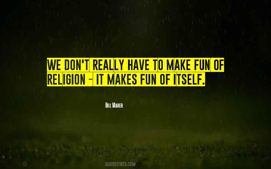 Don't Make Fun Of Others Quotes #110646